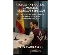 REGIUM ANTIQUITAS COMACINE VIGESIMUS SEPTIMUS: THE UNIVERSITY OF MORAL WISDOM LEADERSHIP LEGACY 27.0 HOLY COMMUNICATION