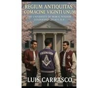 REGIUM ANTIQUITAS COMACINE VIGINTI UNUM: THE UNIVERSITY OF MORAL WISDOM LEADERSHIP LEGACY 21.0