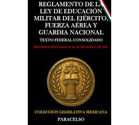 REGLAMENTO DE LA LEY DE EDUCACIÓN MILITAR DEL EJÉRCITO Y FUERZA AÉREA MEXICANOS