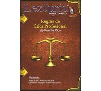 Reglas de Ética Profesional de Puerto Rico: Reglas de Ética Profesional del 2026