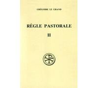 Regle Pastorale. Tome 2, Edition Bilingue Francais-Latin