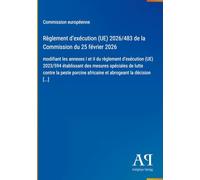 Règlement d'exécution (UE) 2026/483 de la Commission du 25 février 2026: modifiant les annexes I et II du règlement d'exécution (UE) 2023/594 ... africaine et abrogeant la décision [...]