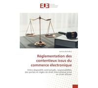Réglementation des contentieux issus du commerce électronique: Entre dispositifs contractuels, responsabilités des parties et règles de droit international privé en droit africain