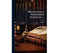 Règles Sur La Profession D'avocat......