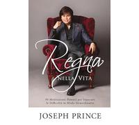 Regna nella vita. 90 meditazioni potenti per superare le difficoltà in modo straordinario