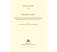 Regni di carta. Modelli politici e rappresentazione del potere ne