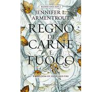 Libri Jennifer L. Armentrout - Regno Di Carne E Fuoco. Blood And Ash #02