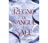 Regno di sangue e sale. Sangue e sale. Vol. 1