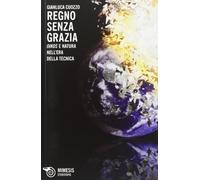 Regno senza grazia. «Oikos» e natura nell'era della tecnica