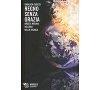 Regno senza grazia. «Oikos» e natura nell'era della tecnica