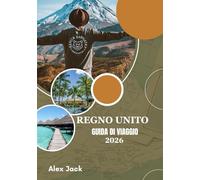 Regno Unito Guida di viaggio 2026: Viaggia in modo intelligente: consigli, galateo ed esperienze