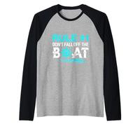 Regola #1 Non Cadere Fuori dalla Maglia Barca Crociera Maglia con Maniche Raglan