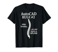Regola AutoCAD #2 Prendere pause Nessuno vuole una spline Maglietta