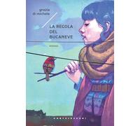 REGOLA DEL BUCANEVE (LA) - Di Michele Grazia - 2021 - Castelvecchi