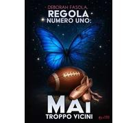 Regola numero uno: mai troppo vicini