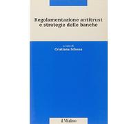 Regolamentazione antitrust e strategie delle banche