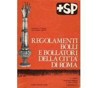 Regolamenti, Bolli e Bollatori della Città di Roma - [Palombi Editori]