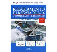 Regolamento di regata commentato e illustrato. 2013-16