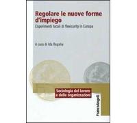 Regolare le nuove forme di impiego. Esperimenti locali di flexicurity in Europa