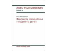 Regolazione amministrativa e soggettività privata