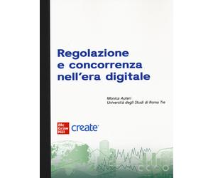 Regolazione e concorrenza nell'era digitale. Con e-book - AA.VV.