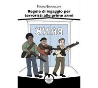 Regole di ingaggio per terroristi alle prime armi