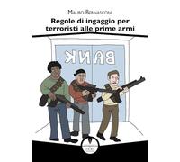 Regole di ingaggio per terroristi alle prime armi