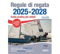 Regole di regata 2025-2028. Guida pratica per velisti