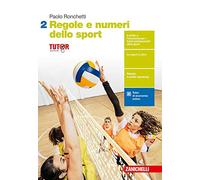 Regole e numeri dello sport. Per il quinto anno delle Scuole superiori. Con Contenuto digitale (fornito elettronicamente) (Vol. 2)