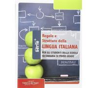Regole e strutture della lingua italiana. Per la Scuola media