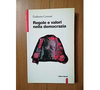 Regole e valori nella democrazia. Stato di diritto, Stato sociale, Stato di cultura