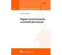 Regole, funzionamento e controlli dei mercati
