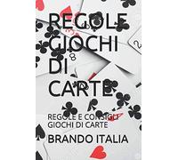 REGOLE GIOCHI DI CARTE: REGOLE E CONSIGLI GIOCHI DI CARTE