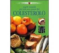 Regole naturali per non aver paura del colesterolo