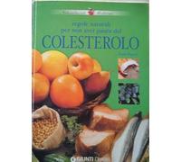 Regole naturali per non aver paura del colesterolo