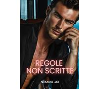 Regole Non Scritte: Una storia d’amore