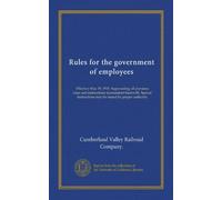 Regole per il governo dei dipendenti: In vigore dal 29 maggio 1910. Sostituendo tutte le regole e le istruzioni precedenti in esse incoerenti. ... essere emesse dall'autorità: Facsimile