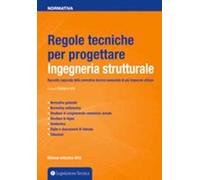 Regole tecniche per progettare. Ingegneria strutturale