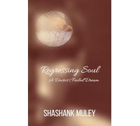 Regressing Soul: A Doctor's Failed Dream