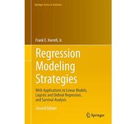 Regression Modeling Strategies: With Applications to Linear Models, Logistic and Ordinal Regression, and Survival Analysis
