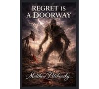 Regret Is a Doorway