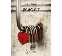 Regret [Paperback] [Dec 30, 2024] Pelacani, Andrea and Morozzi, Gianluca