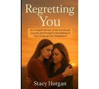 Regretting You - 2025 Movie Review: An In-Depth Analysis of the Emotional Journey and Powerful Storytelling in This Gripping Film Adaptation