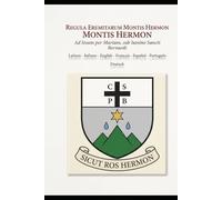 Regula Eremitarum Montis Hermon (Edizione multilingue in 8 lingue): Ad Iesum per Mariam, sub lumine Sancti Bernardi
