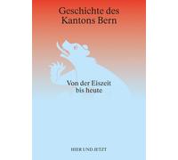 Regula Schmid Regine Stapfer Chri Geschichte des Kantons Bern (Copertina rigida)