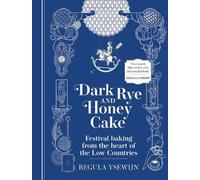 Regula Ysewijn Dark Rye and Honey Cake (Copertina rigida)