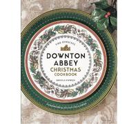 Regula Ysewijn The Official Downton Abbey Christmas Cookbook (Copertina rigida)