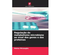 Regulação do metabolismo microbiano ao nível dos genes e das proteínas
