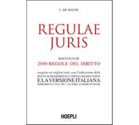 Regulae juris. Raccolta di 2000 regole del diritto, eseguita sui migliori ...