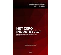 Regulamento europeu "Net Zero Industry Act" (UE 2024/1735): Texto integral do Regulamento europeu sobre o fabrico de tecnologias neutras em carbono